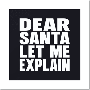 Dear Santa let me explain Posters and Art